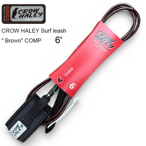 ���[�V���R�[�h CROW HALEY Surf leash �hBrown�h COMP 6�f �N���[�n�[���[�T�[�t���[�V�� �i�R���v�^�C�v�j�V���[�g�{�[�h�p���[�V���R�[�h MADE IN JAPAN �n���h���C�h �T�[�t�B��/�T�[�t�M�A�@������