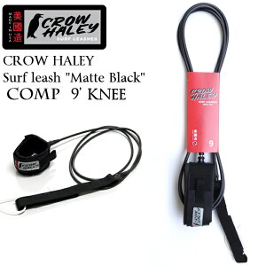 CROW HALEY �N���E�n�[���[���[�V���R�[�h Surf leash �hMatte Black�h COMP 9�f KNEE �����O�{�[�h�p�j�[�i�G���p�j���[�V���R�[�h 100% MADE IN USA �n���h���C�h �T�[�t�B��/�����O�{�[�h/�T�[�t�M�A ����