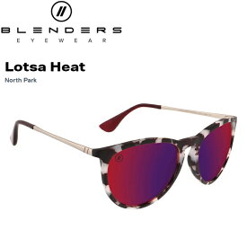 偏光サングラス Blenders Eyewear ブレンダーズ・アイウェア NORTH PARK | Lotsa Heat BE841 メンズ レディース 偏光レンズ サングラス メガネ 眼鏡 サーフィン アウトドア