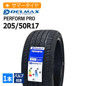 2025�N�� 205/50R17 �o���u�t�� �f���}�b�N�X(DELMAX) PERFORMPRO 4�{���z26,300�~ �T�}�[�^�C��