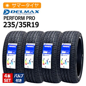 2025�N�� 235/35R19 4�{�Z�b�g �o���u�t�� �f���}�b�N�X(DELMAX) PERFORMPRO 4�{���z28,220�~ �T�}�[�^�C��