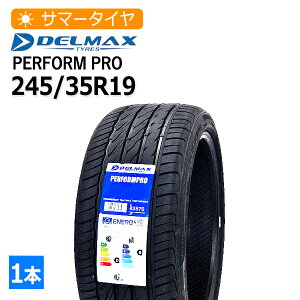 2025�N�� 245/35R19 �f���}�b�N�X(DELMAX) PERFORMPRO 4�{���z28,680�~ �T�}�[�^�C��