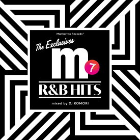 Manhattan Records(R) "The Exclusives" R&B Hits Vol.7 mixed by DJ KOMORI