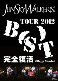 TOUR 2012 “B(S)T"完全復活@Zepp Sendai [DVD]
