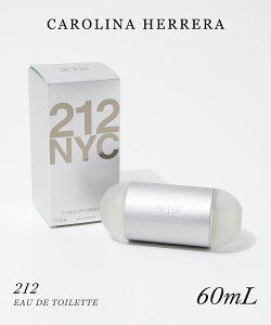 �L�������C�i �w���� CAROLINA HERRERA 212 EDT 60ml 212 ���f�B�[�X �I�[�h�g���� ���C�g�t���[���� �x���K���b�g ���X�N �v���[���g �M�t�g �a���� �t���O�����X ����