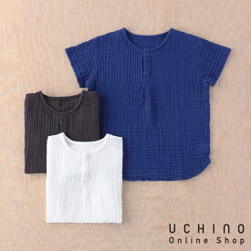 クレープガーゼ UCHINO キッズ ボタンTシャツ ルームウェア シャツ 子供服 子ども キッズウェア 男の子 女の子 綿100% ウチノタオル 【内野タオル】 ギフト 贈り物 プレゼント