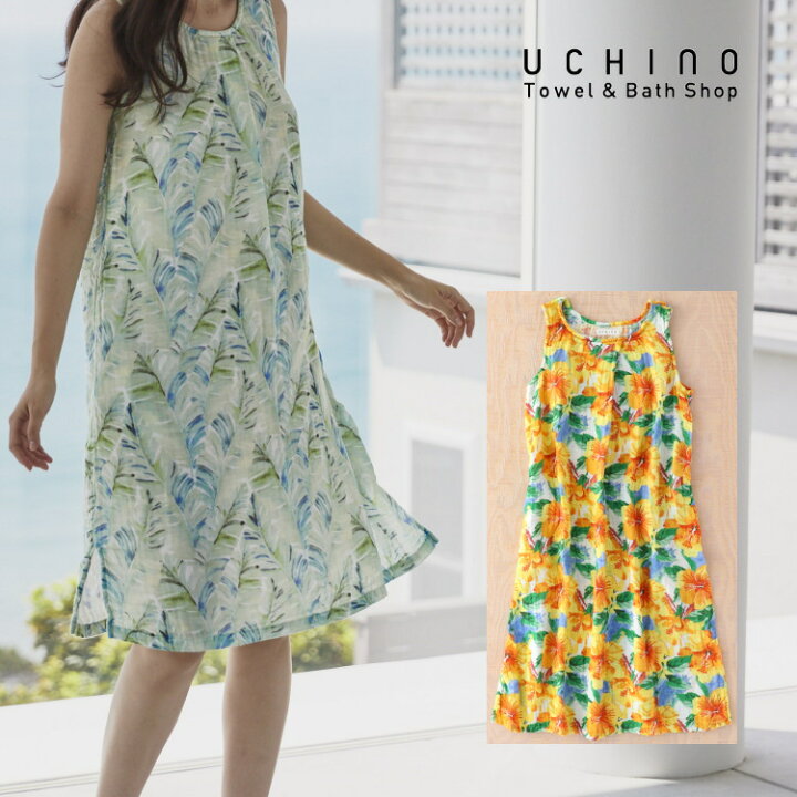 楽天市場 ワンピース ルームウェア Uchino クレープガーゼ プリント ノースリーブワンピース レディース ノースリーブ きれいめ 爽やか 部屋着 綿100 ウチノタオル 内野タオル ギフト 贈り物 プレゼント 送料無料 Uchino Online Shop
