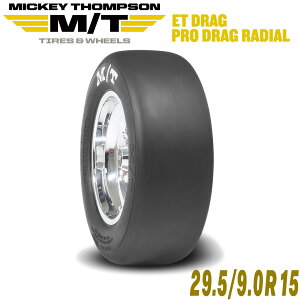 MICKEY THOMPSON ミッキートンプソン PRO DRAG RADIAL(プロドラッグラジアル)15インチタイヤ(1本)29.5/9.0R15 ラジアル ドラッグタイヤ 90000023502