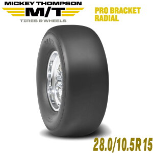 MICKEY THOMPSON ミッキートンプソン PRO BRACKET RADIAL(プロブラケットラジアル )15インチタイヤ(1本)28.0/10.5R15 ラジアル ドラッグタイヤ 90000024498