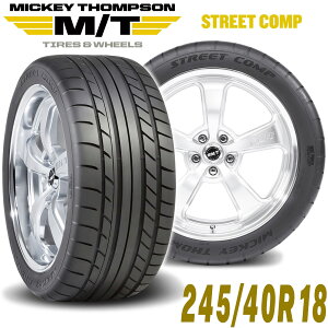 MICKEY THOMPSON ミッキートンプソン STREET COMP(ストリートコンプ)18インチタイヤ(1本)245/40R18 ラジアル