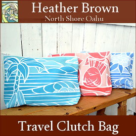 【ヘザーブラウン】【Heather Brown】オリジナル　トラベルクラッチバッグ【ヘザー・ブラウン】デザインHawaii ハワイ雑貨 ハワイアン