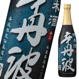 大関 辛丹波 純米酒720ml瓶×1ケース（全6本） 送料無料