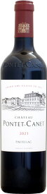 シャトー・ポンテ・カネ [2023]750ml (赤ワイン) 【2023ボルドー】