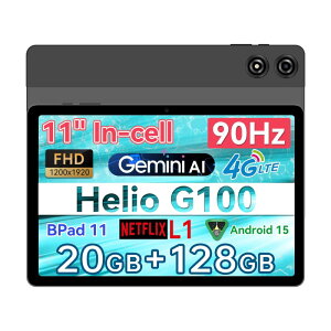 ^ubg Android 15 11C` BNCF Bpad 11 20GB+128GB+1TBg Helio G100 8RA FHD IPS 1920x1200 Widevine L1 4G LTE+GPS+2.4G/5G Wifi+BT5.0+FM 7000mah ʕ e CzWbNt