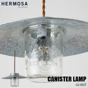 HERMOSA nT CANISTER LAMP LjX^[v GS-003T(cCXgR[h) BALLC\W[gp v VƖ