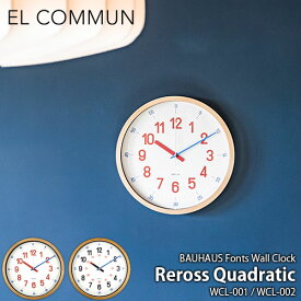 EL COMMUN エルコミューン BAUHAUS Fonts Wall Clock Reross Quadratic バウハウス復刻フォントウォールクロック WCL-001 WCL-002 掛時計 掛け時計 壁掛け時計 知育時計 知育クロック スイープムーブメント ラインホルド・ロッシグ