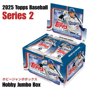 m[J[Kn2025 Topps Baseball Series 2 Hobby Jumbo Box 2025 gbvX x[X{[ V[Y 2 zr[W{{bNX ViJ 