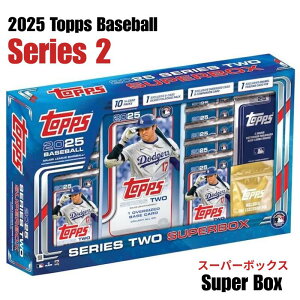 m[J[Kn2025 Topps Baseball Series 2 Super Box 2025 gbvX x[X{[ V[Y 2 X[p[{bNX ViJ 