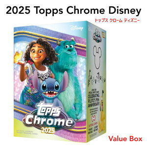 2025 Topps Chrome Disney Value Box 2025 �g�b�v�X �N���[�� �f�B�Y�j�[ �o�����[�{�b�N�X �f�B�Y�j�[�g���[�f�B���O�J�[�h �V�i���J�� �V�������N�t�� ��������