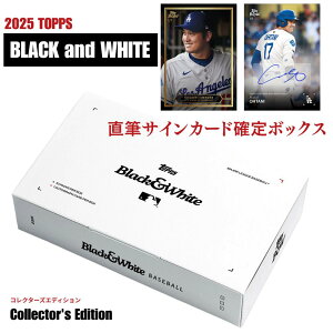 �m���M�T�C���J�[�h�m��{�b�N�X�n2025 Topps Black and White Baseball Collector�fs Edition Box 2025 Topps �u���b�N �A���h �z���C�g �x�[�X�{�[�� �R���N�^�[�Y �G�f�B�V�����{�b�N�X ��������