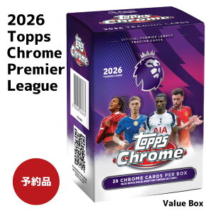 2026 Topps Chrome Premier League Value Box 2026 �g�b�v�X �N���[�� �v���~�A���[�O �o�����[�{�b�N�X �V�i���J�� ��������