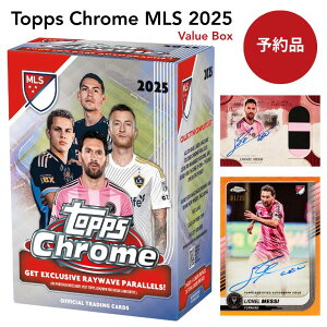 ���I�l���E���b�V�̃T�C���J�[�h��_��!! Topps Chrome MLS 2025 Value Box �g�b�v�X �N���[�� MLS �o�����[�{�b�N�X �V�i���J�� ��������