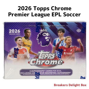 2026 Topps Chrome Premier League EPL Soccer Breakers Delight Box 2026 �g�b�v�X �N���[�� �v���~�A���[�O �T�b�J�[ �u���C�J�[�Y �f�B���C�g �{�b�N�X �V�i���J�� ��������