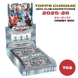 �y�\��z2025-26 Topps Chrome UEFA Club Competitions Soccer Hobby Box �g�b�v�X �N���[�� �T�b�J�[ �z�r�[�{�b�N�X 1�{�b�N�X ���M�T�C��1������ UCL �`�����s�I���Y���[�O 25/26 ���B�T�b�J�[ �J�[�h�V�i �V��