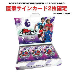Topps Finest Premier League 2026 Soccer Hobby Box �g�b�v�X �t�@�C�l�X�g �v���~�A���[�O �T�b�J�[ �z�r�[�{�b�N�X �p��� 1��6�p�b�N�� ���M�T�C��2������ 3�w�\���x�[�X�Z�b�g �S300�� 2025-26�V�[�Y�� �C