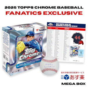 2025 Topps Chrome Baseball Fanatics Mega Box ���K�{�b�N�X �g�b�v�X �N���[�� �x�[�X�{�[�� ���W���[���[�O MLB �g���J �{�b�N�X �C�`���[ �T�C�� �������r���A ���� �V�i ���J�� �V�������N�t��