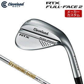 【メーカーカスタム】クリーブランド RTX FULL-FACE 2 右用 ウェッジ Dynamic Gold (New Design) スチールシャフト [日本正規品] 【 2024年モデル 】 Cleveland Golf フルフェイス 【 クリーブランド ウェッジ 】
