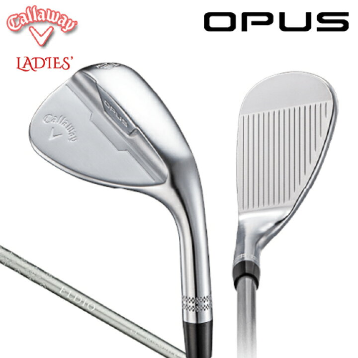 楽天市場】Callaway 【 キャロウェイ 】 OPUS レディース ウェッジ  