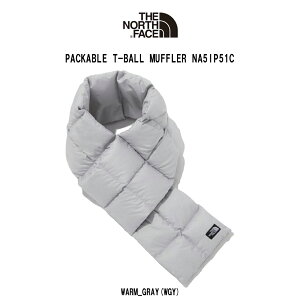 THE NORTH FACE(Um[XtFCX)}t[ _E  eB[{[ h y [ ܂ O[ PACKABLE T-BALL MUFFLER NA5IP51C ؍Ai