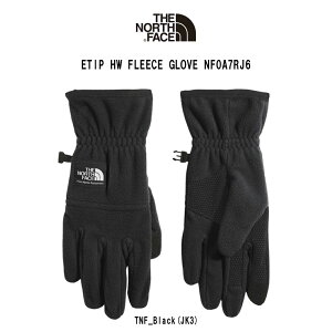THE NORTH FACE(Um[XtFCX)O[u  t[X h ׂ~  Y ETIP HW FLEECE GLOVE NF0A7RJ6