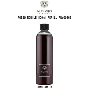 DR.VRANJES(hbg[EjGX)yfBt[U[ʔz lߑւp tB [tOX b\m[r ROSSO NOBILE 500ml REFILL FRV0016E