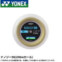 ヨネックス YONEX バドミントンストリング ナノジー98(200M) NBG98-2 バドミントン