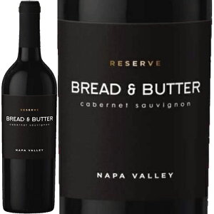 ubh & o^[ CY[2022]U[u JxlE\[Bj  750ml@Reserve Cabernet Sauvignon[Bread & Butter Wines] AJ JtHjAC ԃC