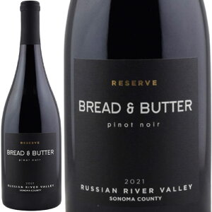 ubh & o^[ CY[2021]U[u@smEm[  750ml@Reserve Pinot Noir[Bread & Butter Wines] AJ JtHjA VAE@[E@[ \m}EJEeB JtH