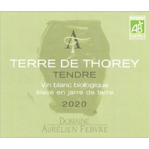 �e�[���E�h�E�g�� �^���h��[2020]�I�[�����A���E�t�F�[���� �� 750ml�@Aurelien Febvre[Terre de Thorey Tendre]�t�����X �u���S�[�j�� �����C�� ���R�h���C�� �r�I�f�B�i�~ ���@���E�i�`���[��
