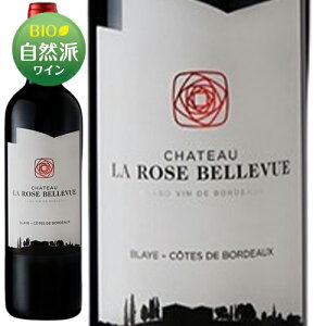 �V���g�[�E���E���[�Y�E�x�������E���[�W��[2019]Chateau La Rose Bellevue Rouge �� 750ml�@Blaye Cote de Bordeaux[�u���C�E�R�[�g�E�h�E�{���h�[] �t�����X �{���h�[ �ԃ��C��
