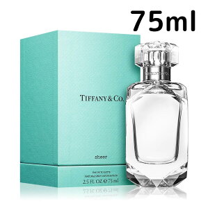 yzeBt@j[ VA[ I[hg 75ml Sheer EDT Tiffany & Co  fB[X v[g Mtg  