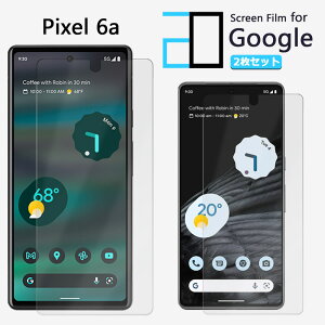 y2ZbgzttB Google Pixel 6A tB Pixel 6A Pixel6A Pixel6AO[O sNZ6a 2D\tgیV[g NA tB  h~/LYC//hw~