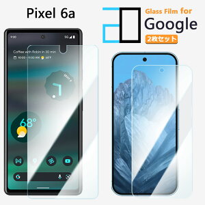 2Zbgbu[CgJbgKXtB Google Pixel 6A tB Pixel 6A Pixel6A Pixel6AO[O sNZ6a KX tیtB CAh~ ᐸJy KXیtB
