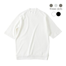 THREE DOTS スリードッツ メンズ モックネック 半袖 Tシャツ カットソー sm102m アイボリー ブラック 国内正規品