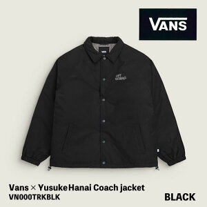 oY R[`WPbg VANS R[`WPbg Vans×Yusuke Hanai Coach jacket VN000TRKBLK BLACK ubN EBhu[J[