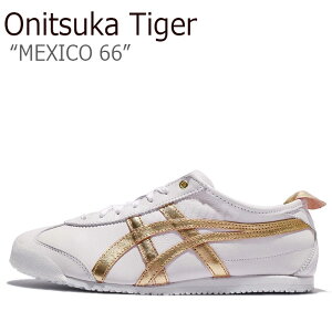 IjcJ^CK[ Xj[J[ Onitsuka Tiger Y fB[X MEXICO 66 LVR66 WHITE GOLD zCg S[h D508K-0194 V[Y