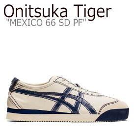 オニツカタイガー スニーカー Onitsuka Tiger MEXICO 66 SD PF メキシコ 66 SD PF BIRCH バーチ PEACOAT ピーコート 1183B543-100 シューズ