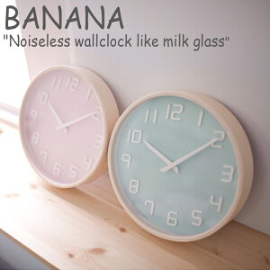oiiH[ v BANANA K̔X Noiseless wall clock like milk glass mCYX ~NKX |v BABY PINK xCr[sN SKY BLUE XJCu[ ؍CeA  2237225 ACC