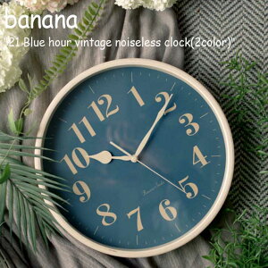 oiiH[ |v banana K̔X 21 u[ A[ re[W mCYX ǎv 21 Blue hour vintage noiseless clock ؍G  3389248 ACC