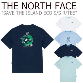 ノースフェイス Tシャツ THE NORTH FACE メンズ レディース SAVE THE ISLAND ECO S/S R/TEE セーブ ザ アイランド エコ ショートスリーブ ラウンドTEE 半袖 全4色 NT7UM16A/B/C/D ウェア 【中古】未使用品